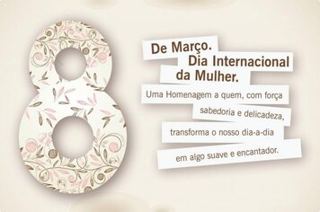 Dia Internacional da Mulher, homenagem da Administração Municipal